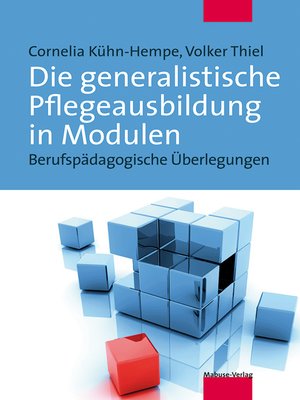 cover image of Die generalistische Pflegeausbildung in Modulen